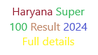 Haryana Super 100 Result 2024